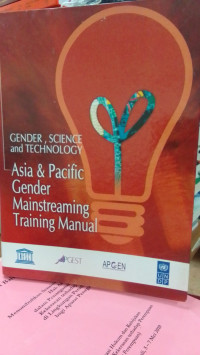 Gender, Science And Technology Asia and Pacific Gender Mainstreaming Training Manual