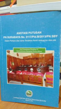 Anotasi Putusan PN Surabaya No.3117/Pid.B/2013/PN.SBY: Dalam Perkara Atas Nama Terdakwa Romli Hidayat Bin Atim dkk