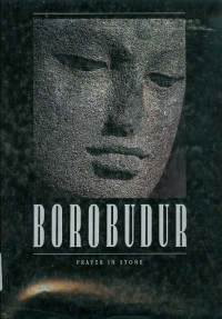 Borobudur : prayer in stone