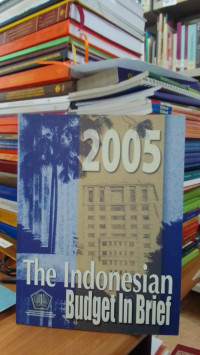 2005: The Indonesian Budget In Brief