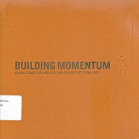 Image of Building momentum global fund for women/ annual report 2006-2007