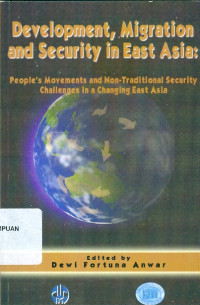 Development, migration and security in East Asia: people's movements and non-traditional security challenges in a changing East Asia