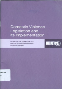 Image of Domestic violence legislation and its implementation : an analysis for ASEAN countries based on international standards and good practices