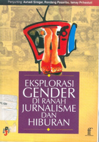 Eksplorasi gender di ranah jurnalisme dan hiburan
