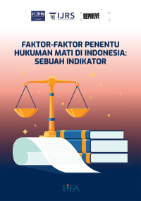 Faktor-Faktor Penentu Hukuman Mati Di Indonesia: Sebuah Indikator