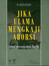 Image of Jika ulama mengkaji aborsi, 
antara Muhammadiyah dan NU