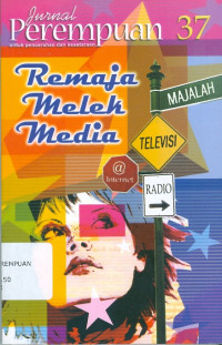 Jurnal perempuan 37 : Remaja Melek Media