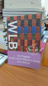WLB: Any Progress For The Lives Of Women In Burma Since Beijing