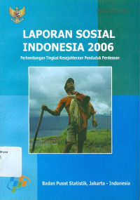 Image of Laporan sosial Indonesia 2006 : perkembangan tingkat kesejahteraaan penduduk perdesaan