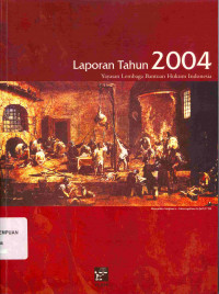Laporan Tahunan 2004 
Yayasan Lembaga Bantuan Hukum Indonesia