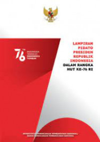 Lampiran Pidato Presiden Republik Indonesia Dalam Rangka Hut ke 76 Republik Indonesia