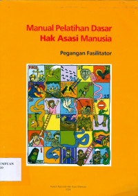 Image of Manual Pelatihan Dasar Hak Asasi Manusia 
Pegangan Fasilitator