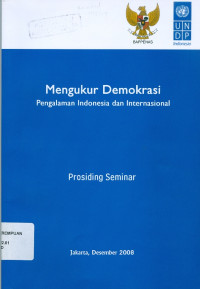 Image of Mengukur Demokrasi/ Measuring Democracy : Pengalaman Indonesia dan Internasional / Indonesia and International Experiences