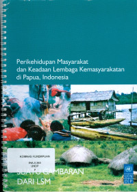 Image of Perikehidupan masyarakat dan keadaan lembaga kemasyarakatan di Papua, Indonesia : suatu gambaran dari LSM
