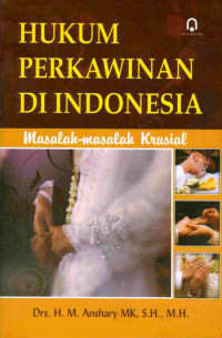 Hukum perkawinan di Indonesia: masalah-masalah krusial