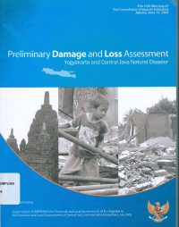 Preliminary Damage and Loss Assessment : Yogyakarta and Central Java Natural Disaster