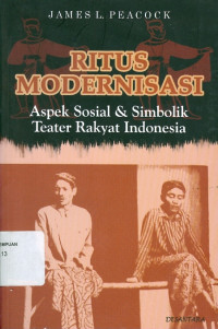 Image of Ritus Modernisasi Aspek Sosial & Simbolik Teater Rakyat Indonesia