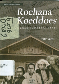 Roehana Koeddoes: tokoh pendidik dan jurnalis perempuan pertama Sumatera Barat