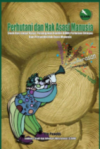 Image of Perhutani dan Hak Asasi Manusia: Studi Atas Empat Kasus Penanganan Konflik BUMN Perhutani ditinjau dari Perspektif Hak Asasi Manusia