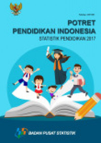 Potret Pendidikan Indonesia: Statistik Pendidikan 2017