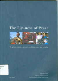 Image of The business of peace : the private sector as a partner in conflict prevention and resolution
