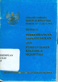 Image of Undang-Undang Republik Indonesia Nomor 10 Tahun 1992 Tentang Perkembangan Kependudukan dan Pembangunan Keluarga Sejahtera