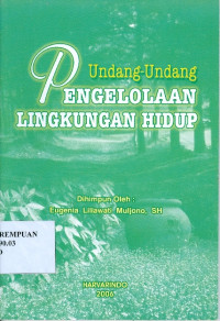Undang-undang republik Indonesia no 23 tahun 1997 tentang pengelolaan lingkungan hidup