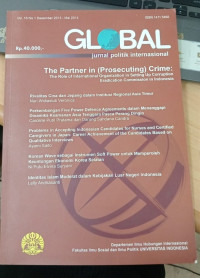 Global: Jurnal Politik Internasional. The Partner in (Prosecuting) Crime: The Role of International Organization in Setting Up Corruption Eradication Commission in Indonesia