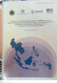 Workshop on Facilitating Understanding of the ASEAN Convention against Trafficking in Persons, especially for Women and Children (ACTIP) and ASEAN Plan of Action against Trafficking in Persons, especially for Women and Children (APA)
