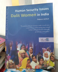 Human Security Issues Dalit Women in India and Women in North East India