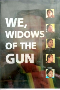 We, Widows of the Gun: Women from Manipur break the silence around extrajudicial killings, fake encounters and violence against women in India's Northeast