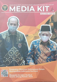 Media Kita: Penguatan Wawasan Kebangsaan Dalam Mewujudkan Indonesia Harmoni: Waspada Gerakan Radikal Teroris Jelang Pemilu 2024