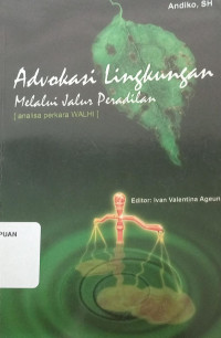 Image of Advokasi Lingkungan Melalui Jalur Peradilan: Analisa Perkara WALHI