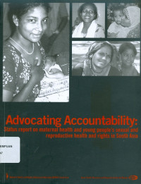 Advocating accountability: status report on maternal health and young people's sexual and reproductive health and rights in South Asia