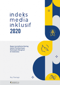 Image of Indeks Media Inklusif 2020: Rapor Jurnalisme Daring Dalam Pemberitaan Kelompok Marginal di Indonesia
