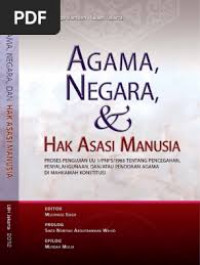 Image of Agama, Negara dan HAM: Proses Pengujian UU 1/PNPS/1965 Tentang Pencegahan, Penyalahgunaan, dan/Atau Penodaan Agama di Mahkamah Konstitusi