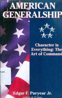 Image of American generalship: character is Everything the art of Command