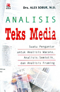 Image of Analisis teks media: suatu pengantar untuk analisis wacana, analisis semiotik, dan analisis framing