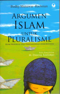 Argumen Islam untuk Pluralisme
Oslam Progresif dan perkembangan Diskursusnya