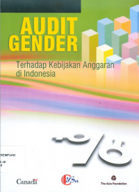 Audit gender: terhadap kebijakan anggaran di Indonesia
