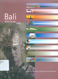 Bali MICE guide 2003: meetings, incentives, conventions and exhibitions