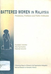 Image of Battered Women in Malaysia : Prevalence, Problems and Public Attitudes