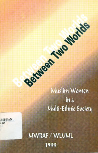 Between two worlds: muslim women in a multi ethnic society