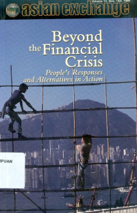 Beyond the financial crisis: people's responses and alternatives in action
