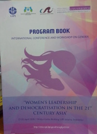 Program Book: International Conference And Workshop On Gender: Women's Leadership and Democratisation In The 21 Century Asia
