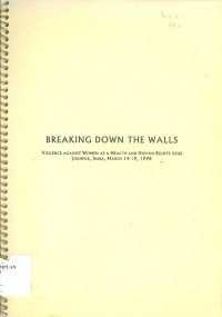 Image of Breaking down the walls: violence against women as a health and human rights issue Jodhpur, India, march 14-19, 1998