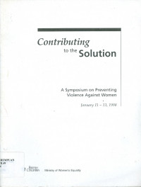 Image of Contributing to the solution: a symposium on preventing violence against women january 11-13, 1998