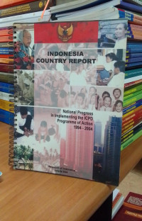 Indonesia Country Report: National Progress In Implementing The ICPD Programme Of Action 1994-2004