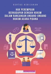 Image of Kertas Kebijakan Hak Perempuan Berhadapan dengan Hukum Dalam Rancangan Undang-Undang Hukum Acara Pidana