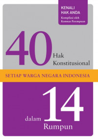 Image of 40 Hak Konstitusional Setiap Warga Negara Indonesia Dalam 14 Rumpun